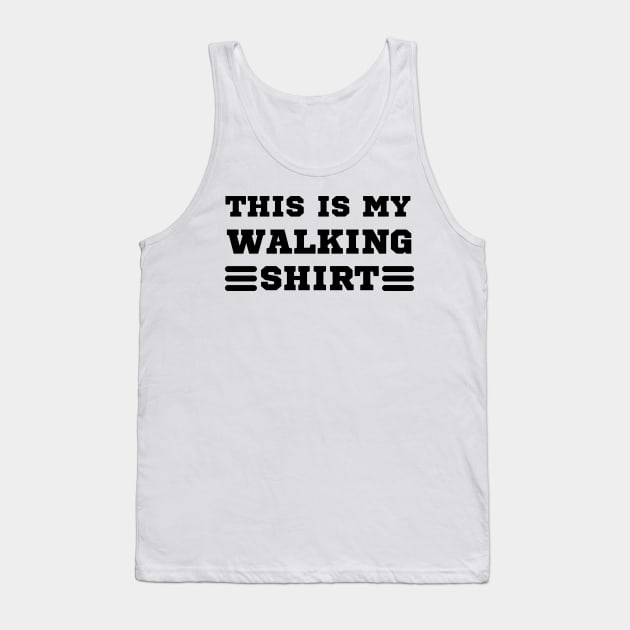 this is my walking shirt Tank Top by mdr design